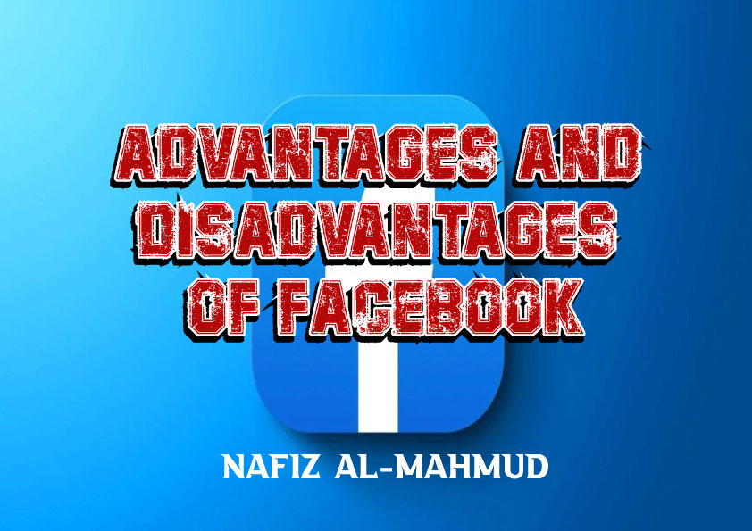 Advantages and disadvantages of Facebook